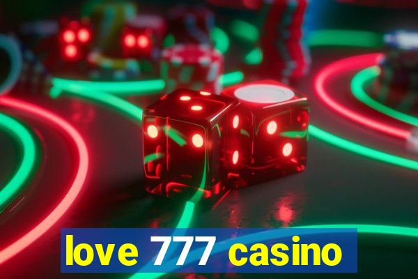 love 777 casino